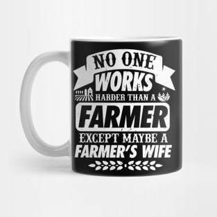 No One Works Harder Farmer Mug